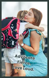 Mother hugging her child with a school backpack, symbolizing how to become an advocate for your child in education and beyond.